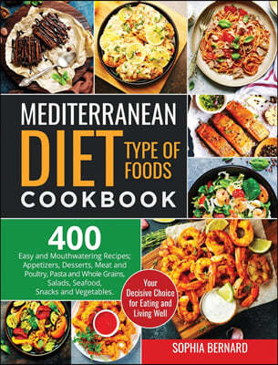 Mediterranean Diet Type of Foods Cookbook