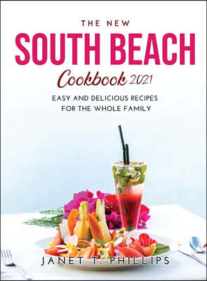 THE NEW SOUTH BEACH COOKBOOK 2021