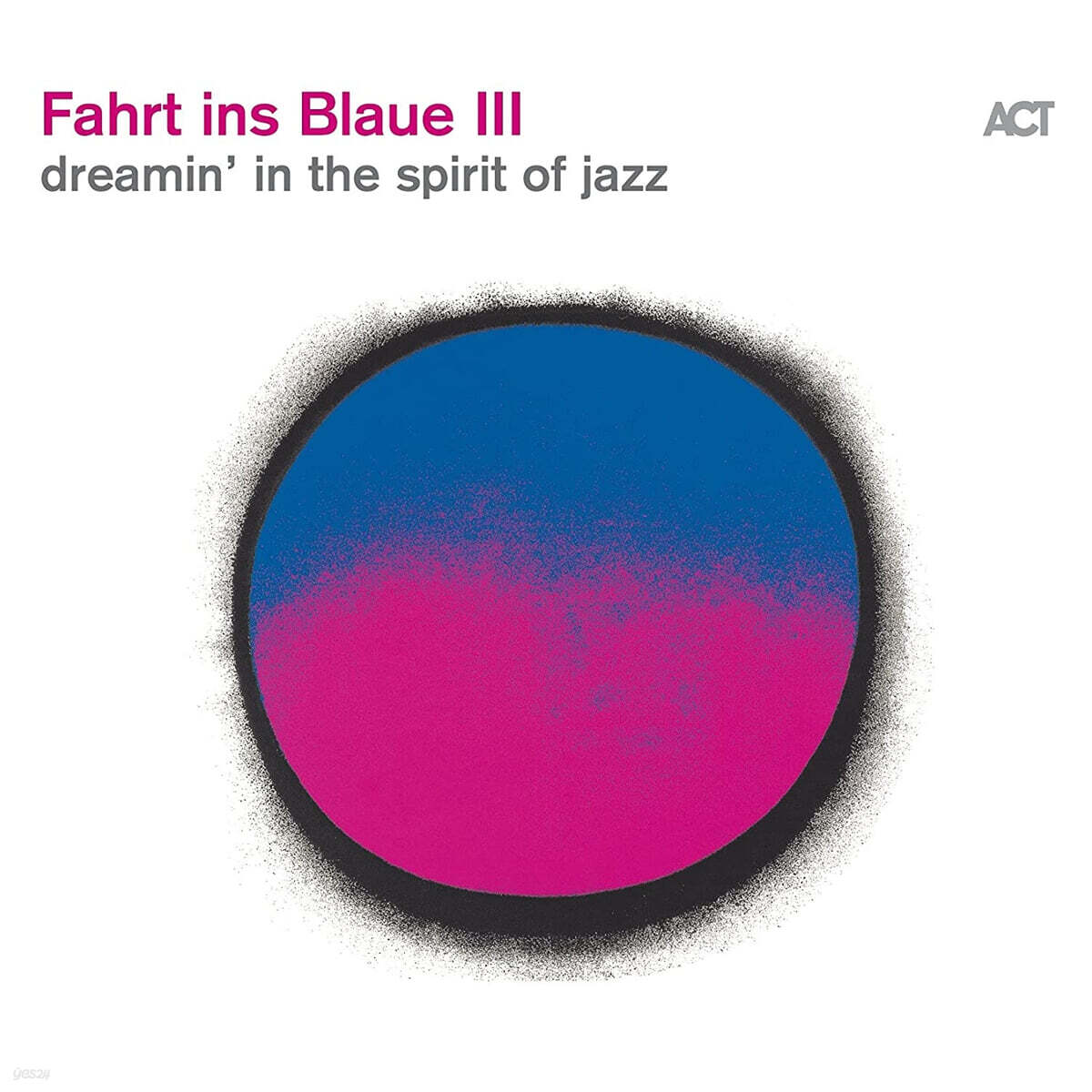 ACT 레이블 2021년 컴필레이션 - 푸른색으로의 여행 3집 (Fahrt Ins Blaue III - dreamin‘ in the Spirit of Jazz)