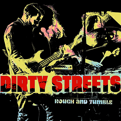 Dirty Streets — Rough And Tumble 앨범 커버
