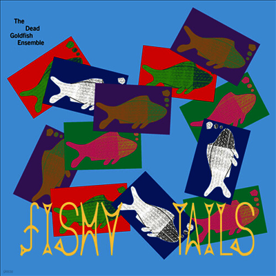 Dead Goldfish Ensemble — Fishy Tails 앨범 커버