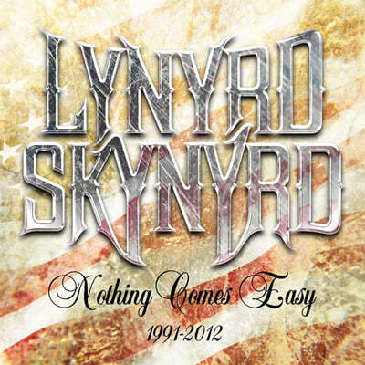Lynyrd Skynyrd (ʵ Űʵ) - Nothing Comes Easy 1991-2012