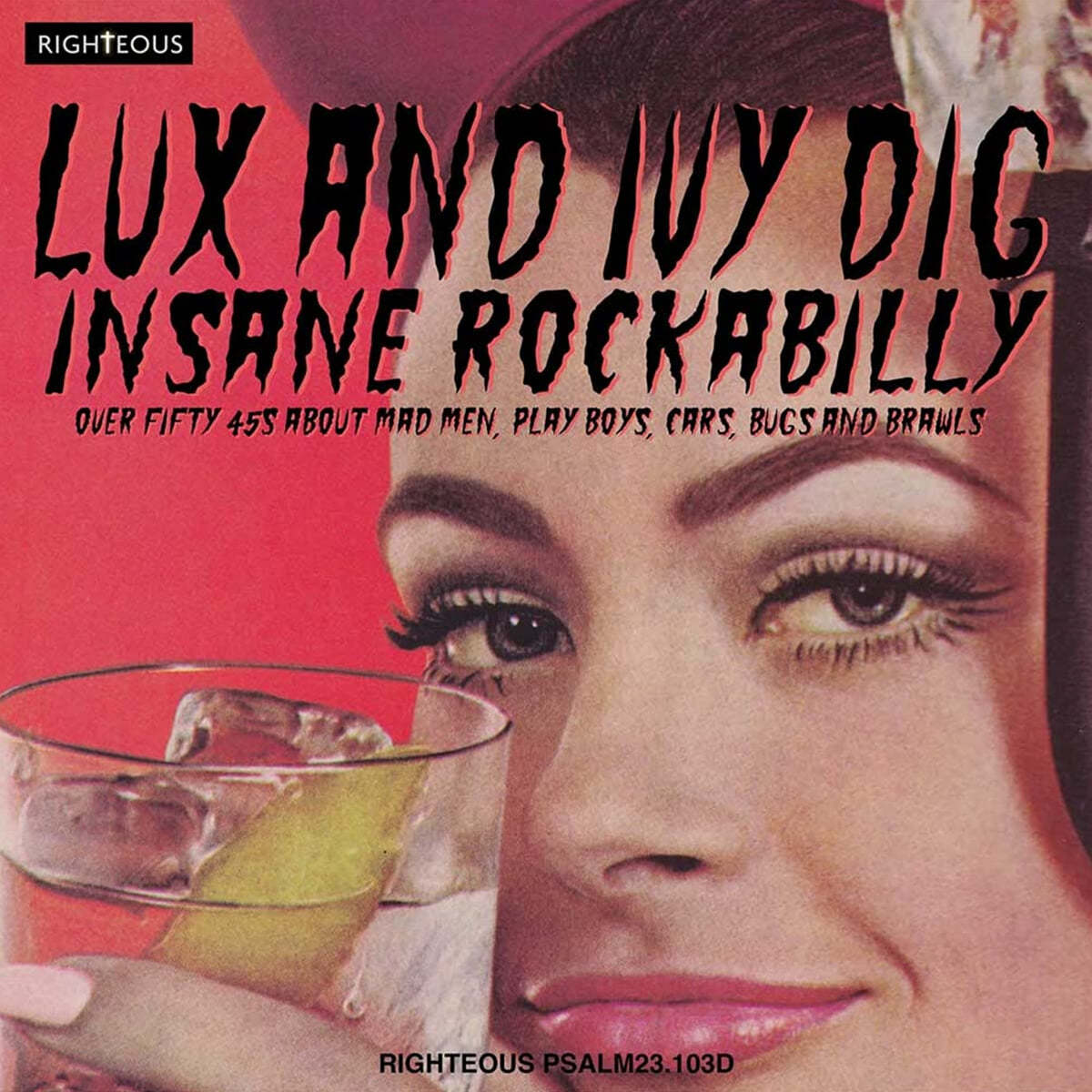 룩스 앤 아이비 딕 인세인 로커빌리티 (Lux And Ivy Dig Insane Rockabilly : Over Fifty 45s About Mad Men, Play Boys, Cars, Bugs And Brawls)