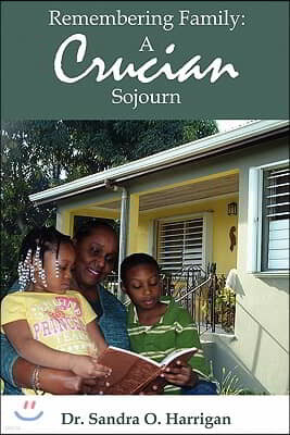 Remembering Family: A Crucian Sojourn