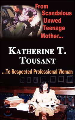 From Scandalous Unwed Teenage Mother To Respected Professional Woman