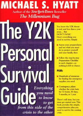 The Y2K Personal Survival Guide: Everything You Need to Know to Get from This Side of the Crisis to the Other