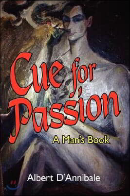 Cue for Passion: A Man's Book