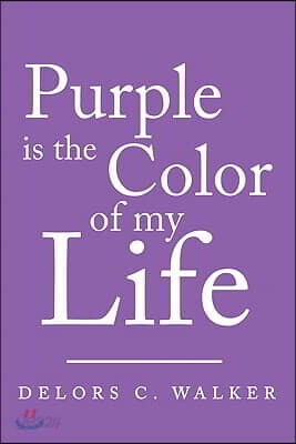 Purple Is the Color of My Life