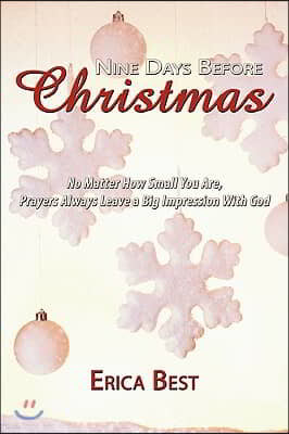 Nine Days Before Christmas: No Matter How Small You Are, Prayers Always Leave a Big Impression With God