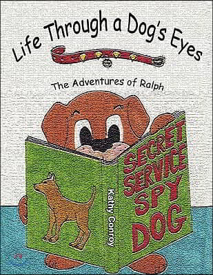 Life Through a Dog's Eyes: The Adventures of Ralph