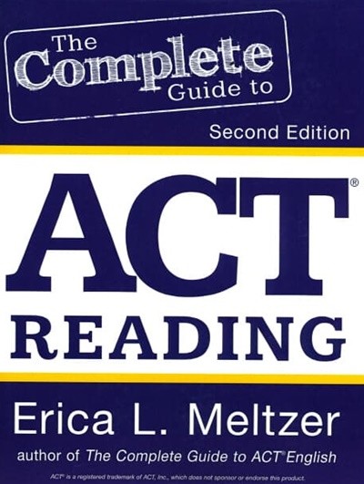 The Complete Guide to ACT Reading [2 edition] 