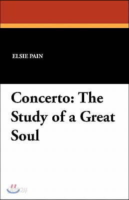Concerto: The Study of a Great Soul