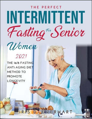 INTERMITTENT FASTING FOR SENIOR WOMEN 2021