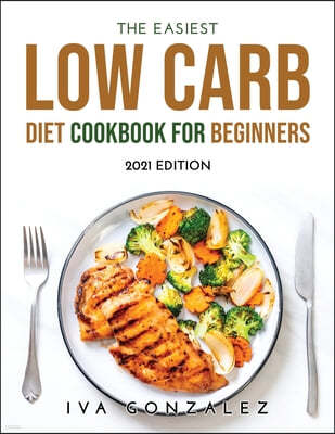 The Easiest Low Carb Diet Cookbook for Beginners