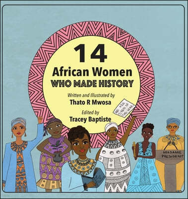 14 African Women Who Made History: Phenomenal African Women