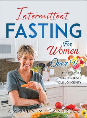 INTERMITTENT FASTING FOR WOMEN OVER 50