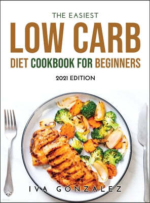 The Easiest Low Carb Diet Cookbook for Beginners