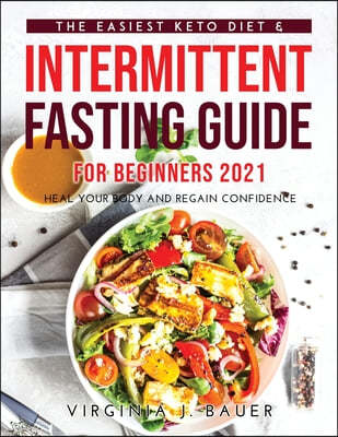 The Easiest Keto Diet & Intermittent Fasting Guide for Beginners 2021