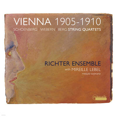 Richter Ensemble 쇤베르크 / 베르크 / 베베른: 현악 사중주 : 빈 1905-1910 (Schoenberg / Berg / Webern: String Quartets - Vienna 1905-1910) 