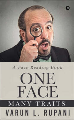 Notion Press One Face, Many Traits: A Face Reading Book