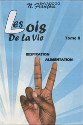 Les Lois de la Vie: Tome 2 L'ALIMENTATION