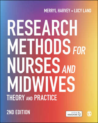 Research Methods for Nurses and Midwives: Theory and Practice