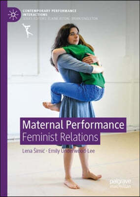 Maternal Performance: Feminist Relations