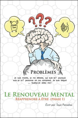 Le Renouveau Mental: Reapprendre a etre
