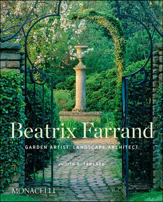 Beatrix Farrand: Garden Artist, Landscape Architect