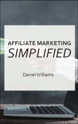 Affilaite Marketing Simplified