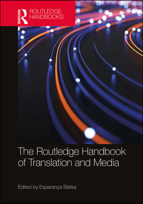 Routledge Handbook of Translation and Media