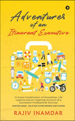 Adventures of an Itinerant Executive