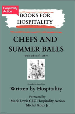 Chefs and Summer Balls: with a slice of Turkey