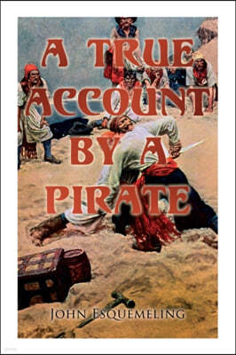 The Pirates of Panama: A True Account by a Pirate