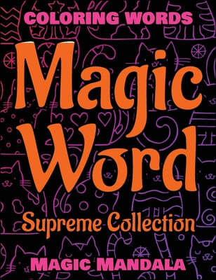 MAGIC WORD - Supreme Collection - Coloring Words, Coloring Book - 200 Weird Words