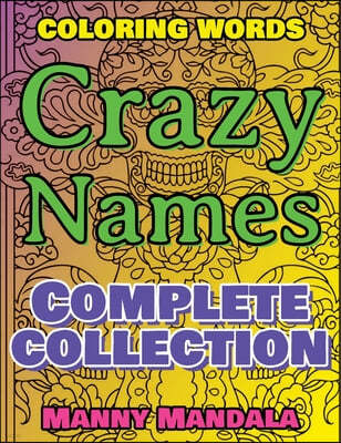 CRAZY NAMES - Complete Collection - Coloring Words - Mindfulness Mandala
