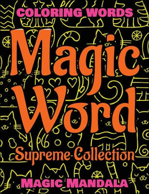MAGIC WORD - Supreme Collection - Coloring Book - Mandala Color and Relax