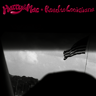 Harry & Mac,해리 & 맥 — Road To Louisiana 앨범 커버