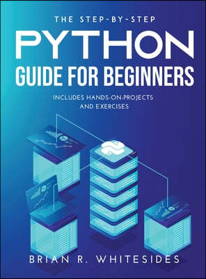The Step-by-Step Python Guide for Beginners