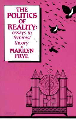 Politics of Reality: Essays in Feminist Theory