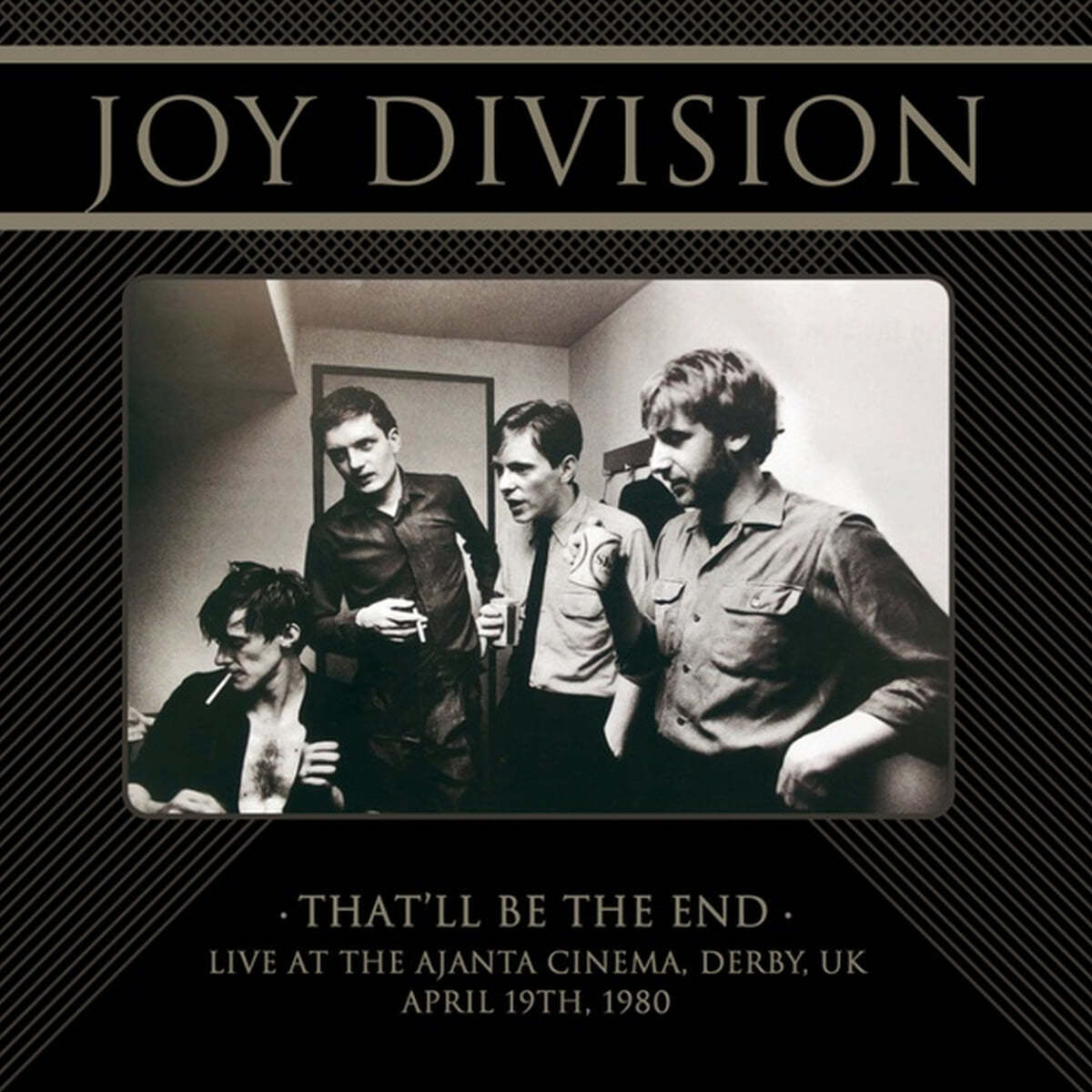 Joy Division (조이 디비전) - That&#39;ll Be The End: Live At The Ajanta Cinema, Derby, UK, April 19th, 1980 [LP] 