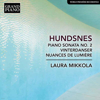 Laura Mikkola 스베인 훈스네스: 소나타 2번, 겨울 춤곡, 빛의 색조 (Svein Hundsnes: Piano Sonata No.2, Winter Dances, Shades of Light) 