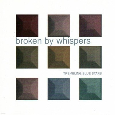 Trembling Blue Stars - Broken By Whispers [잉글랜드반]