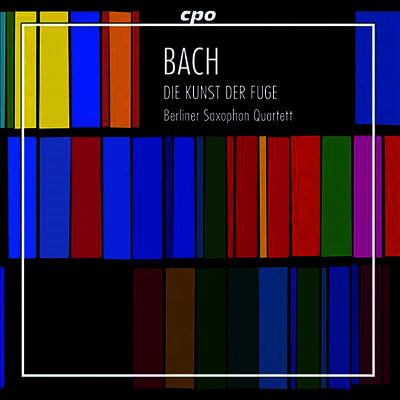 Berlin Saxophone Quartet — 바흐: 푸가의 예술 - 색소폰 사중주반 (Bach: The Art of Fugue, BWV1080 - for Saxophone Quartet) - Berlin Saxophone Quartet 앨범 커버
