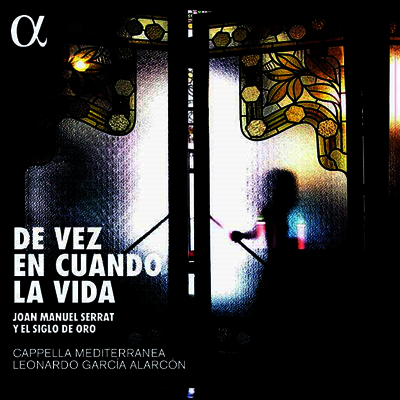 Leonardo Garcia Alarcon — 후안 마누엘 세라 - 데 베즈 엔 ??도 라 비다 (Joan Manuel Serra - De Vez En Cuando La Vida ) - Leonardo Garcia Alarcon 앨범 커버