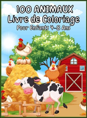 100 ANIMAUX Livre de Coloriage Pour Enfants 4-8 Ans