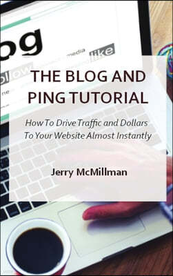 THE BLOG AND PING TUTORIAL