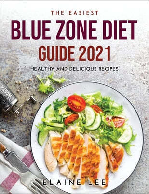 THE EASIEST BLUE ZONE DIET GUIDE 2021