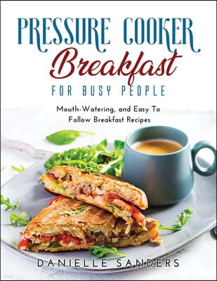 Pressure Cooker Breakfast for Busy People