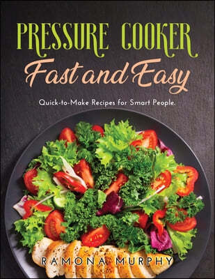 Pressure Cooker Fast  and Easy